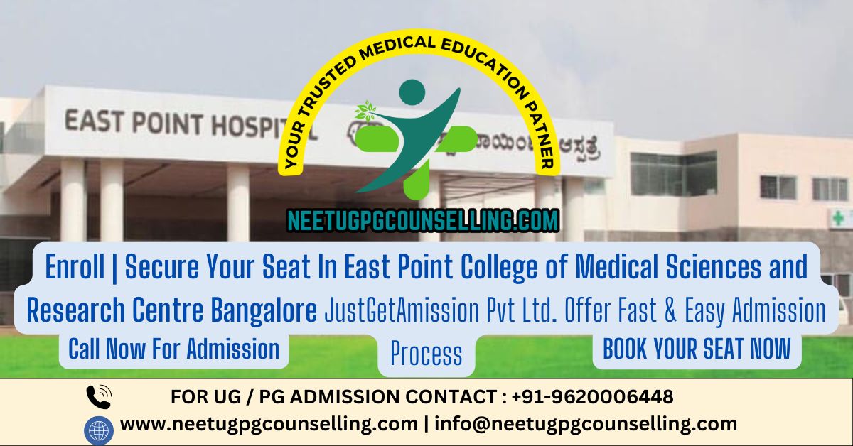 East Point College of Medical Sciences and Research Centre Bangalore PG(MD/MS) : Admission 2024, Fees Structure, Seat Matrix, Courses Offered, Cutoff, Counselling, Contact